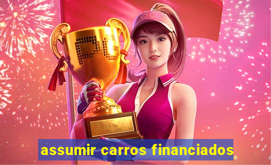 assumir carros financiados